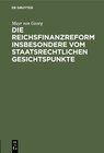 Buchcover Die Reichsfinanzreform insbesondere vom staatsrechtlichen Gesichtspunkte