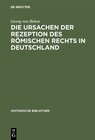 Buchcover Die Ursachen der Rezeption des Römischen Rechts in Deutschland