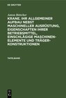 Buchcover Anton Böttcher: Krane. Ihr allgemeiner Aufbau nebst maschineller... / Anton Böttcher: Krane. Ihr allgemeiner Aufbau nebs