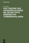 Buchcover Zur Theorie des Wasserschlosses bei selbsttätig geregelten Turbinenanlagen