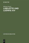 Buchcover Liselotte und Ludwig XIV