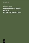 Buchcover Dampfmaschine oder Elektromotor?