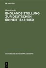 Buchcover Englands Stellung zur Deutschen Einheit 1848–1850