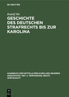 Buchcover Handbuch der mittelalterlichen und neueren Geschichte. Verfassung, Recht, Wirtschaft / Geschichte des Deutschen Strafrec