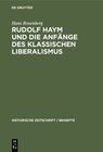 Buchcover Rudolf Haym und die Anfänge des klassischen Liberalismus