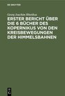 Buchcover Erster Bericht über die 6 Bücher des Kopernikus von den Kreisbewegungen der Himmelsbahnen