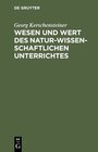 Buchcover Wesen und Wert des naturwissenschaftlichen Unterrichtes