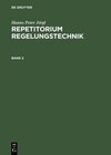 Buchcover Hanns Peter Jörgl: Repetitorium Regelungstechnik / Hanns Peter Jörgl: Repetitorium Regelungstechnik. Band 2