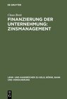 Buchcover Finanzierung der Unternehmung: Zinsmanagement