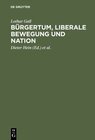 Buchcover Bürgertum, liberale Bewegung und Nation
