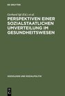 Buchcover Perspektiven einer sozialstaatlichen Umverteilung im Gesundheitswesen