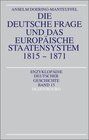 Buchcover Die deutsche Frage und das europäische Staatensystem 1815-1871