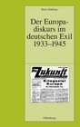 Buchcover Der Europadiskurs im deutschen Exil 1933-1945