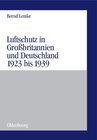 Buchcover Luftschutz in Großbritannien und Deutschland 1923 bis 1939