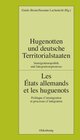 Buchcover Hugenotten und deutsche Territorialstaaten. Immigrationspolitik und Integrationsprozesse