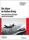 Buchcover Die Alpen im Kalten Krieg