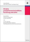 Buchcover 50 Jahre produktionswirtschaftliche Forschung und Lehre