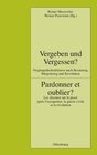 Buchcover Vergeben und Vergessen? Pardonner et oublier?