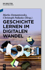 Buchcover Geschichte lernen im digitalen Wandel