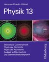 Buchcover Physik - Neubearbeitung. Zum neuen Lehrplan für Gymnasien in Bayern, Grundkurse / Elementare Quantenphysik /Physik der A