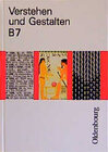 Buchcover Verstehen und Gestalten Ausgabe B Band 7