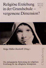 Buchcover Religiöse Erziehung in der Grundschule - vergessene Dimension?