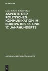 Buchcover Aspekte der politischen Kommunikation im Europa des 16. und 17. Jahrhunderts