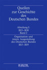 Buchcover Quellen zur Geschichte des Deutschen Bundes. Quellen zur Entstehung... / Organisation und innere Ausgestaltung des Deuts