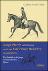 Buchcover Junge Pferde selbständig nach der Klassischen Reitlehre ausbilden