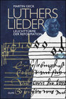 Buchcover Luthers Lieder - Leuchttürme der Reformation
