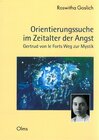 Buchcover Orientierungssuche im Zeitalter der Angst - Gertrud von le Forts Weg zur Mystik