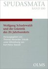 Buchcover Wolfgang Schadewaldt und die Gräzistik des 20. Jahrhunderts