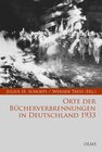 Buchcover Orte der Bücherverbrennungen in Deutschland 1933