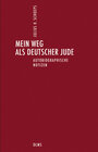 Buchcover Deutsch-Jüdische Geschichte durch drei Jahrhunderte. Ausgewählte Schriften in zehn Bänden