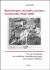 Buchcover Repräsentieren, bewahren, belehren: Galeriewerke (1660-1800)