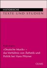 Buchcover "Deutsche Musik" - das Verhältnis von Ästhetik und Politik bei Hans Pfitzner