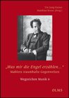 Buchcover „Was mir die Engel erzählen…“. Mahlers traumhafte Gegenwelten