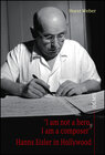 Buchcover "I am not a hero, I am a composer" - Hanns Eisler in Hollywood