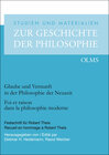 Buchcover Glaube und Vernunft in der Philosophie der Neuzeit. Foi et raison dans la philosophie moderne