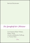 Buchcover Die Sprengkraft der Miniatur - Zur Kurzprosa Robert Walsers, Kafkas, Musils, mit einer antithetischen Eröffnung zu Thoma