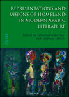 Buchcover Representations and Visions of Homeland in Modern Arabic Literature