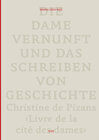 Buchcover Die Dame Vernunft und das Schreiben von Geschichte / Lady Reason and the Writing of History