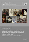 Buchcover US-amerikanische Studenten an der Münchner Akademie der bildenden Künste 1870–1887