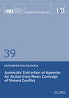 Buchcover Automatic Extraction of Agendas for Action from News Coverage of Violent Conflict
