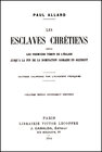 Buchcover Les Esclaves chrétiens depuis les premiers temps de l'Église jusq'à la fin de la domination romaine en Occident