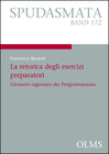 Buchcover La retorica degli esercizi preparatori: Glossario ragionato dei Progymnásmata