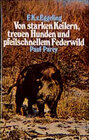 Buchcover Von starken Keilern, treuen Hunden und pfeilschnellem Federwild