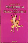 Buchcover Martyrium und Pornographie