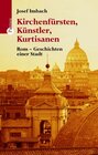 Buchcover Kirchenfürsten, Künstler, Kurtisanen