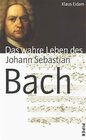 Buchcover Das wahre Leben des Johann Sebastian Bach